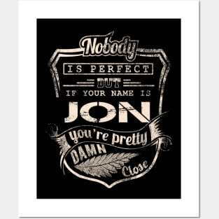 Nobody is perfect but if your name is JON Posters and Art